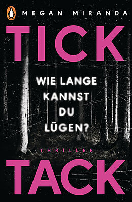 E-Book (epub) TICK TACK - Wie lange kannst Du lügen? von Megan Miranda