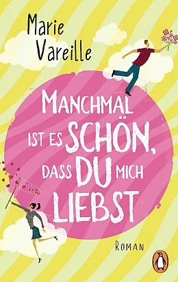 E-Book (epub) Manchmal ist es schön, dass du mich liebst von Marie Vareille