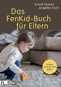 E-Book (epub) Das FenKid-Buch für Eltern von Astrid Draxler, Angelika Koch