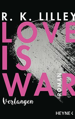 E-Book (epub) Love is War - Verlangen von R. K. Lilley