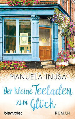 E-Book (epub) Der kleine Teeladen zum Glück von Manuela Inusa