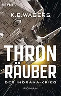 E-Book (epub) Thronräuber von K.B. Wagers