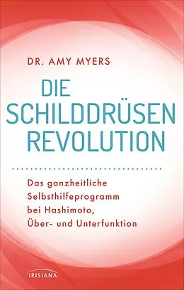 E-Book (epub) Die Schilddrüsen-Revolution von Amy Myers