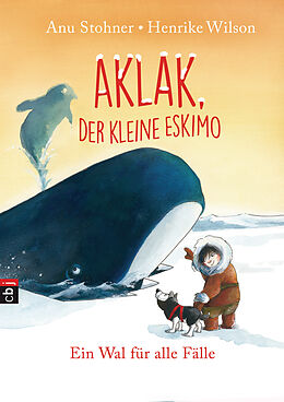E-Book (epub) Aklak, der kleine Eskimo - Ein Wal für alle Fälle von Anu Stohner