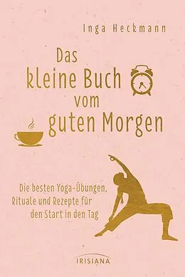 E-Book (epub) Das kleine Buch vom guten Morgen von Inga Heckmann