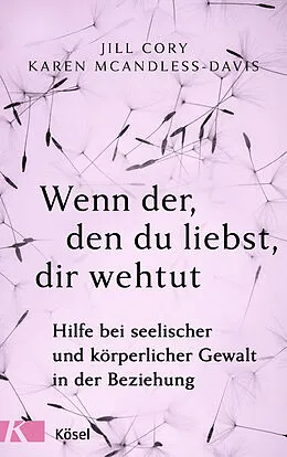 E-Book (epub) Wenn der, den du liebst, dir wehtut von Jill Cory, Karen McAndless-Davis