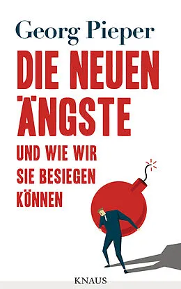 E-Book (epub) Die neuen Ängste von Georg Pieper