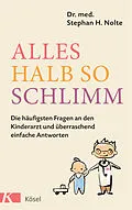 E-Book (epub) Alles halb so schlimm von Stephan Heinrich Nolte