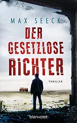 E-Book (epub) Der gesetzlose Richter von Max Seeck
