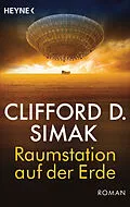 E-Book (epub) Raumstation auf der Erde von Clifford D. Simak