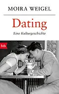 E-Book (epub) Dating von Moira Weigel
