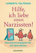 E-Book (epub) Hilfe, ich liebe einen Narzissten! von Umberta Telfener
