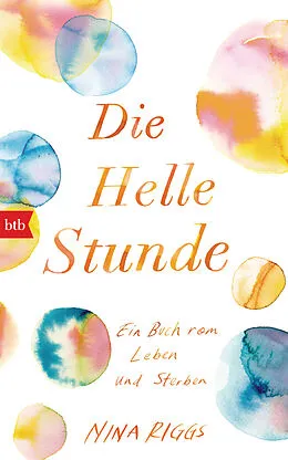 E-Book (epub) Die Helle Stunde von Nina Riggs
