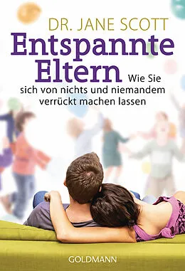 E-Book (epub) Entspannte Eltern von Jane Scott
