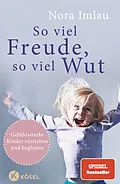 E-Book (epub) So viel Freude, so viel Wut von Nora Imlau
