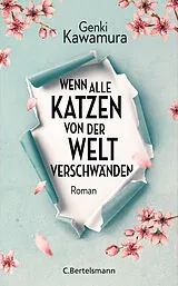 E-Book (epub) Wenn alle Katzen von der Welt verschwänden von Genki Kawamura