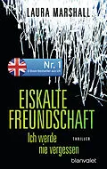 E-Book (epub) Eiskalte Freundschaft - Ich werde nie vergessen von Laura Marshall