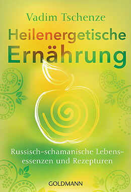 E-Book (epub) Heilenergetische Ernährung von Vadim Tschenze