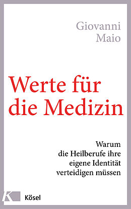 E-Book (epub) Werte für die Medizin von Giovanni Maio