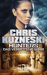E-Book (epub) Hunters - Das verbotene Grab von Chris Kuzneski
