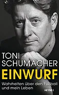 E-Book (epub) Einwurf von Harald "Toni" Schumacher