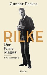 E-Book (epub) Rilke. Der ferne Magier von Gunnar Decker