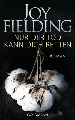 E-Book (epub) Nur der Tod kann dich retten von Joy Fielding