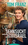 E-Book (epub) Sehnsucht Israel von Tom Franz