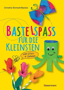 E-Book (epub) Bastelspaß für die Kleinsten von Christine Sinnwell-Backes