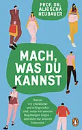 E-Book (epub) Mach, was du kannst von Aljoscha Neubauer