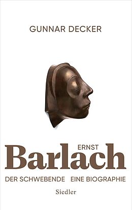 E-Book (epub) Ernst Barlach - Der Schwebende von Gunnar Decker