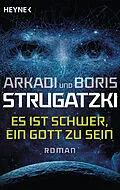 E-Book (epub) Es ist schwer, ein Gott zu sein von Arkadi Strugatzki, Boris Strugatzki