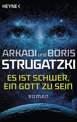 E-Book (epub) Es ist schwer, ein Gott zu sein von Arkadi Strugatzki, Boris Strugatzki