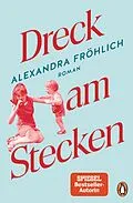 E-Book (epub) Dreck am Stecken von Alexandra Fröhlich