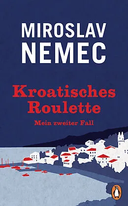 E-Book (epub) Kroatisches Roulette von Miroslav Nemec