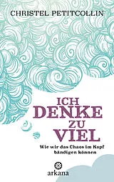 E-Book (epub) Ich denke zu viel von Christel Petitcollin