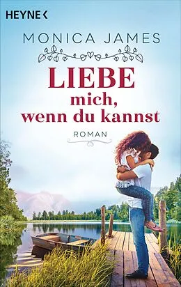 E-Book (epub) Liebe mich, wenn du kannst von Monica James