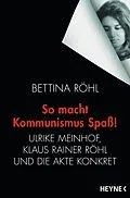 E-Book (epub) So macht Kommunismus Spaß von Bettina Röhl
