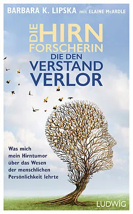E-Book (epub) Die Hirnforscherin, die den Verstand verlor von Barbara K. Lipska, Elaine McArdle