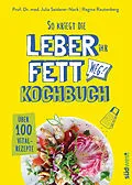E-Book (epub) So kriegt die Leber ihr Fett weg! von Julia Seiderer-Nack, Regina Rautenberg
