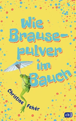 E-Book (epub) Wie Brausepulver im Bauch von Christine Fehér