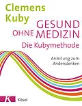 E-Book (epub) Gesund ohne Medizin von Clemens Kuby