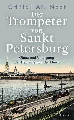 E-Book (epub) Der Trompeter von Sankt Petersburg von Christian Neef