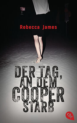 E-Book (epub) Der Tag, an dem Cooper starb von Rebecca James