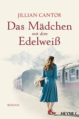 E-Book (epub) Das Mädchen mit dem Edelweiß von Jillian Cantor