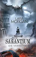 E-Book (epub) Sarantium - Die Verräter von Lara Morgan