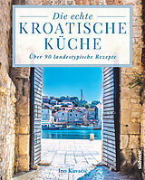 E-Book (epub) Die echte kroatische Küche von Ino Kuvai