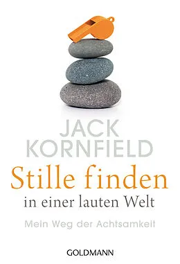 E-Book (epub) Stille finden in einer lauten Welt von Jack Kornfield