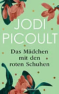 E-Book (epub) Das Mädchen mit den roten Schuhen von Jodi Picoult