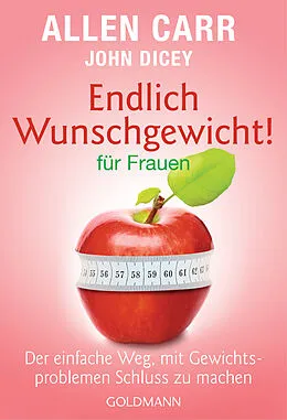 E-Book (epub) Endlich Wunschgewicht! für Frauen von Allen Carr, John Dicey